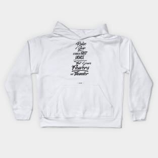 Raise your words, not voice - Rumi Quote Typography Kids Hoodie